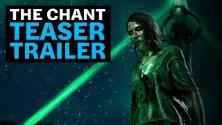 The Chant | Teaser Trailer &ndash; New Supernatural Horror Game Revealed