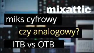 Miks: cyfrowy czy analogowy?
