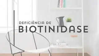 O que &eacute; defici&ecirc;ncia de biotinidase