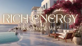Deep House Rich Energy Music 2026 | Manifest Money & Success Instantly Vol. 2