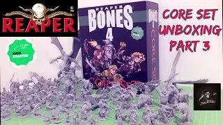 Reaper Miniatures Bones 4 Core Set Unboxing , In Detail , Part 3. Kickstarter