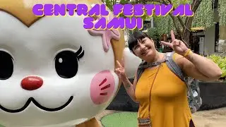 Central Festival Samui - Thailand  🇹🇭  E17