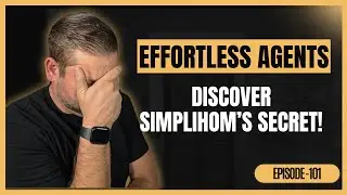 What Is SimpliHOM? THE Journey | Episode 101: Effortless Agents