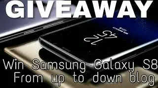 Samsung Galaxy S8 International Giveaway by up to down blog