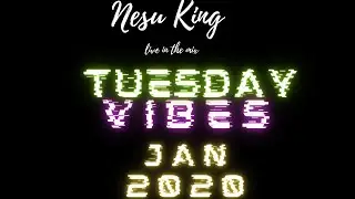 Nesu King - Tuesday vibes jan 2022 [livestream]
