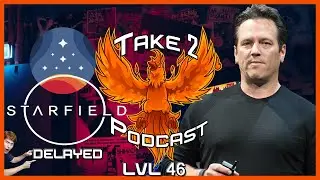 Starfield Delayed To 2023 Along With Redfall | What's Left For Xbox In 2022 - Take 2 LVL 46