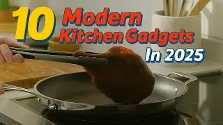 10 Modern Kitchen Gadget in 2025 #01