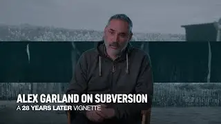 28 Years Later -  Alex Garland On Subversion - Only In Cinemas Now