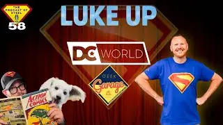 EP 58| LOOK UP with Paul Edwards from DC World and Geek Garage| #TheGeekOfSteel #Superman