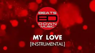 BeatsDown - My Love (Instrumental)