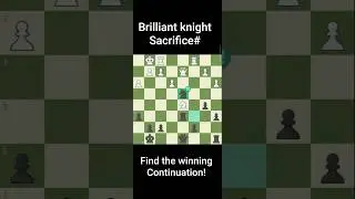 Find the winning continuation. the brilliant knight sacrifice. #knight #sacrifice #brilliant move