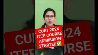 ITEP 2024 ADMISSION started #cuet2024 #cuetprepration  #itep