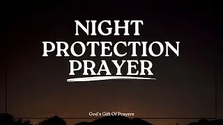 Night Prayer | Bedtime Prayer | Prayer Before You Sleep