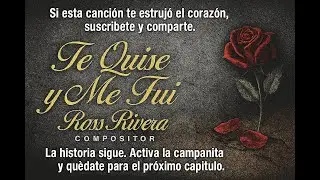TE QUISE Y ME FUI   VERSION OFICIAL   ROSS RIVERA 2025