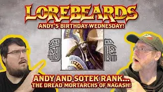 Let's Rate the Mortarchs of Nagash! with Loremaster of Sotek and Andy Law