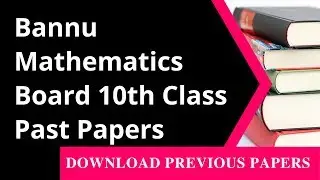 10th Class Mathematics Past Paper Bannu Board