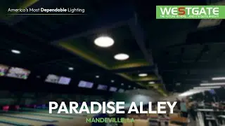 Westgate MFG Lighting | Paradise Bowling Alley | Mandeville, LA