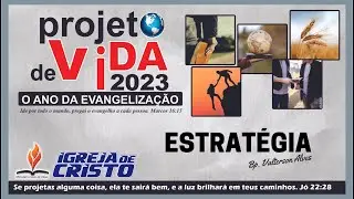 Projeto de Vida 2023:  Palavra Chave: Estrat&eacute;gia  5&ordm; Dia | Bp. Valterson Alves