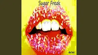 Sugar Freak