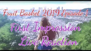 Fruits Basket 2019 Episode 1 First Impression / Live Reaction