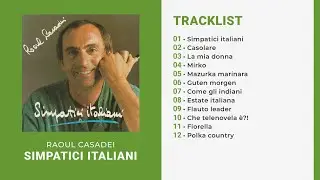 Raoul Casadei - SIMPATICI ITALIANI (Album Completo)