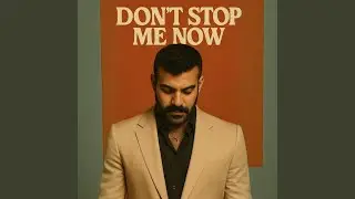 DON'T STOP ME NOW