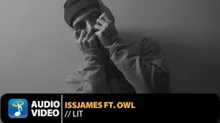 Issjames Ft. &Omicron;wl - Lit (Official Audio Video)