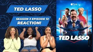 TED LASSO | S3 EPISODE 12 | SO LONG, FAREWELL | REACTION AND REVIEW | WHAT WE WATCHIN'?!