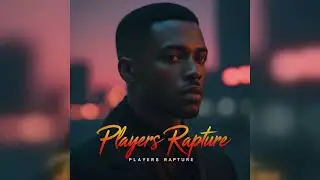 Players Union &ndash; The Players Rapture (Official Audio | R&B Soul / Southern Anthem)