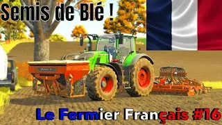 FS25/ Le Fermier Français #16/ Semis de Blé !