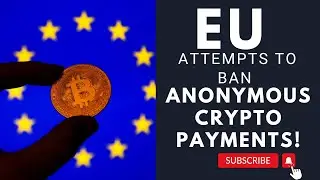 EU Trying To PUSH Crypto Around...