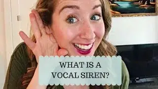 What's a Vocal Siren?| Singing with Lauren