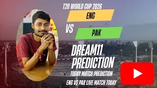 T20 World Cup 2026 ENG vs PAK DREAM11 Prediction Today Match Prediction ENG vs PAK Live Match Today 
