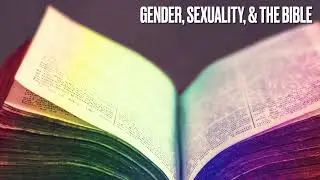 The Biblical View of Gender (Gender, Sexuality, & the Bible - Part 1/4)