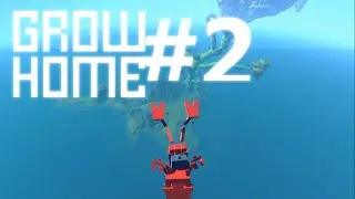 REALLY!?- Grow Home funny moments #2