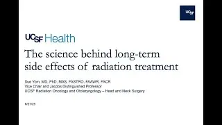 2025 UCSF Head and Neck Cancer Patient Symposium: Long-term Side Effects of Radiation Treatment