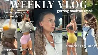 weekly vlog | getting back on track, training, consistency, meal inspo, supplement haul+motivation