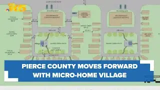 Pierce County moves forward with plans for micro-home village