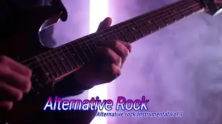 Alternative Rock Instrumentals Music for Creative Focus Vol.1