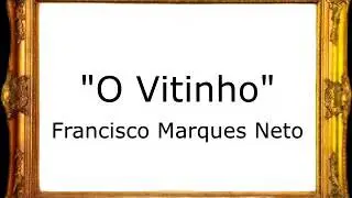 O Vitinho - Francisco Marques Neto [Pasodoble]