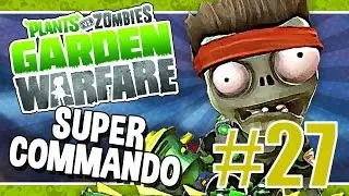 Обзор на SUPER COMMANDO - Plants vs Zombies: Garden Warfare - НАСКОЛЬКО ОН ХОРОШ?