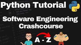 Python Tutorial: Software Engineering Essentials in 1 Hour