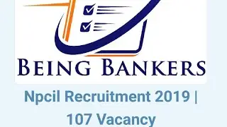 Npcil Recruitment 2019 | 107 Vacancy