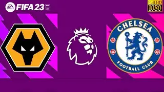 FIFA 23 - Wolves vs Chelsea - Premier League 22/23 |  PC Gameplay Full HD