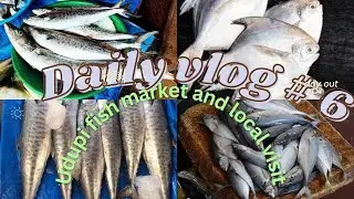 Udupi fish market and local family visit