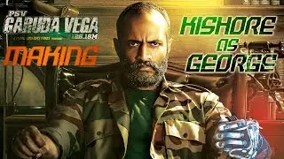 Making Video : Kishore as George in Dr.Rajasekhar PSV Garuda Vega 126.18M Movie