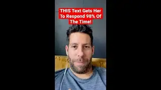 THIS Text Gets Her To Respond 98% Of The Time!