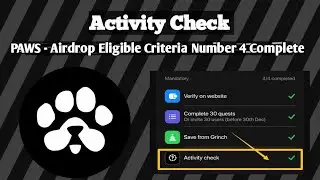 PAWS - Airdrop Eligible Criteria Activity Check Complete 😎 100% Eligible Confirm 😄