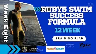 Ruby5 Lake Wanaka Swim Training Plan &ndash; Week 8 | Open Water 5 km Swim Preparation with Coach Ray