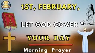 Sunday Morning Prayer for Protection, Grace & Miracles | February 1 | Place This Day in God&rsquo;s Hands